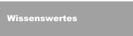 Wissenswertes